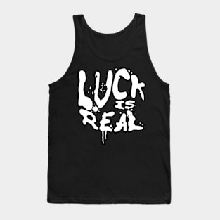 LUCK IS REAL Tank Top